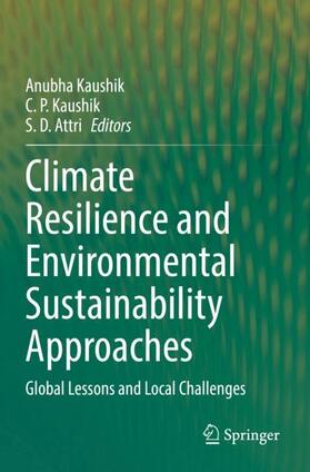 Kaushik / Attri |  Climate Resilience and Environmental Sustainability Approaches | Buch |  Sack Fachmedien