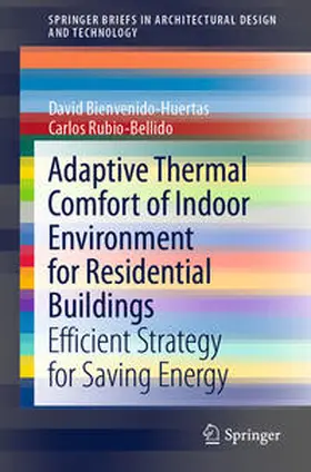 Bienvenido-Huertas / Rubio-Bellido |  Adaptive Thermal Comfort of Indoor Environment for Residential Buildings | eBook | Sack Fachmedien