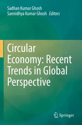 Ghosh |  Circular Economy: Recent Trends in Global Perspective | Buch |  Sack Fachmedien