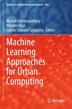 Bandyopadhyay / Chandra Satapathy / Rout |  Machine Learning Approaches for Urban Computing | Buch |  Sack Fachmedien