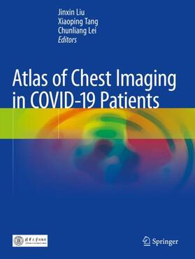 Liu / Lei / Tang |  Atlas of Chest Imaging in COVID-19 Patients | Buch |  Sack Fachmedien