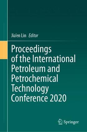 Lin |  Proceedings of the International Petroleum and Petrochemical Technology Conference 2020 | Buch |  Sack Fachmedien