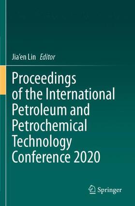 Lin |  Proceedings of the International Petroleum and Petrochemical Technology Conference 2020 | Buch |  Sack Fachmedien