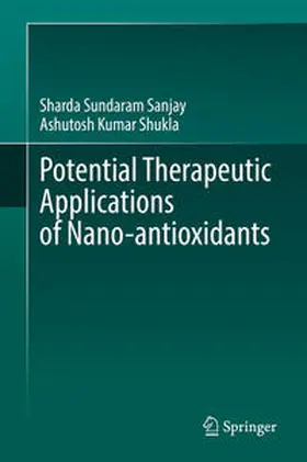 Sundaram Sanjay / Shukla |  Potential Therapeutic Applications of Nano-antioxidants | eBook | Sack Fachmedien