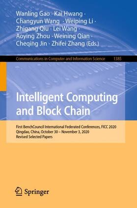 Gao / Qiu / Hwang |  Intelligent Computing and Block Chain | Buch |  Sack Fachmedien