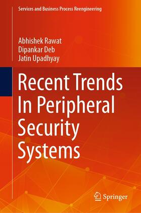 Rawat / Deb / Upadhyay |  Recent Trends In Peripheral Security Systems | eBook | Sack Fachmedien