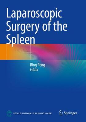 Peng |  Laparoscopic Surgery of the Spleen | Buch |  Sack Fachmedien