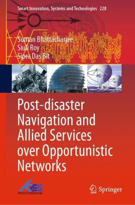 Bhattacharjee / Das Bit / Roy |  Post-disaster Navigation and Allied Services over Opportunistic Networks | Buch |  Sack Fachmedien