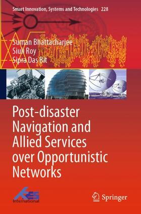 Bhattacharjee / Das Bit / Roy |  Post-disaster Navigation and Allied Services over Opportunistic Networks | Buch |  Sack Fachmedien