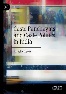 Ingole |  Caste Panchayats and Caste Politics in India | Buch |  Sack Fachmedien