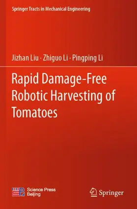 Liu / Li |  Rapid Damage-Free Robotic Harvesting of Tomatoes | Buch |  Sack Fachmedien