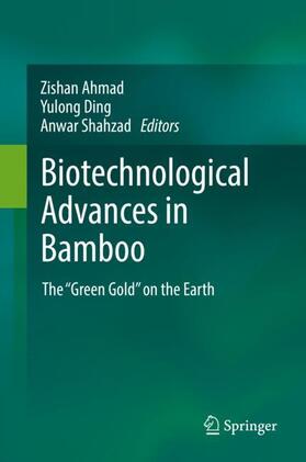 Ahmad / Shahzad / Ding |  Biotechnological Advances in Bamboo | Buch |  Sack Fachmedien