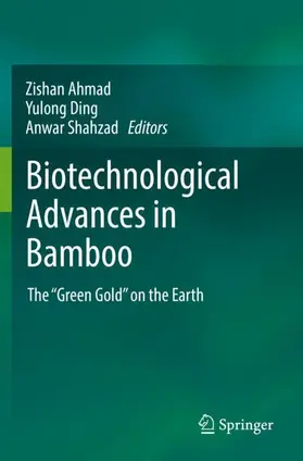 Ahmad / Shahzad / Ding |  Biotechnological Advances in Bamboo | Buch |  Sack Fachmedien