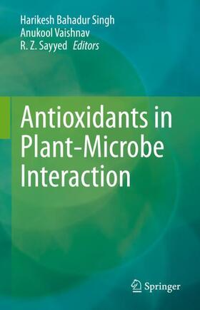 Singh / Sayyed / Vaishnav |  Antioxidants in Plant-Microbe Interaction | Buch |  Sack Fachmedien