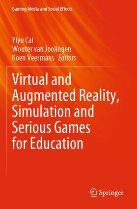 Cai / Veermans / van Joolingen |  Virtual and Augmented Reality, Simulation and Serious Games for Education | Buch |  Sack Fachmedien