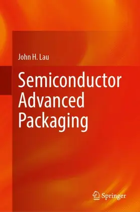 Lau |  Semiconductor Advanced Packaging | Buch |  Sack Fachmedien