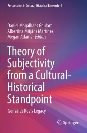 Goulart / Adams / Martínez |  Theory of Subjectivity from a Cultural-Historical Standpoint | Buch |  Sack Fachmedien