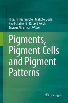 Hashimoto / Goda / Akiyama |  Pigments, Pigment Cells and Pigment Patterns | Buch |  Sack Fachmedien