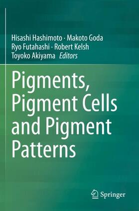 Hashimoto / Goda / Akiyama |  Pigments, Pigment Cells and Pigment Patterns | Buch |  Sack Fachmedien