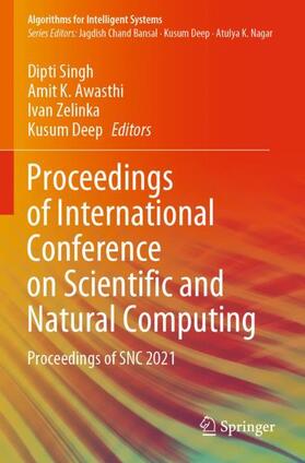 Singh / Deep / Awasthi |  Proceedings of International Conference on Scientific and Natural Computing | Buch |  Sack Fachmedien