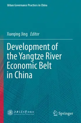 Jing |  Development of the Yangtze River Economic Belt in China | Buch |  Sack Fachmedien