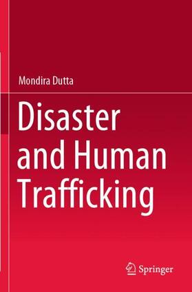 Dutta |  Disaster and Human Trafficking | Buch |  Sack Fachmedien