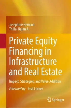 Rajan A. / Gemson |  Private Equity Financing in Infrastructure and Real Estate | Buch |  Sack Fachmedien