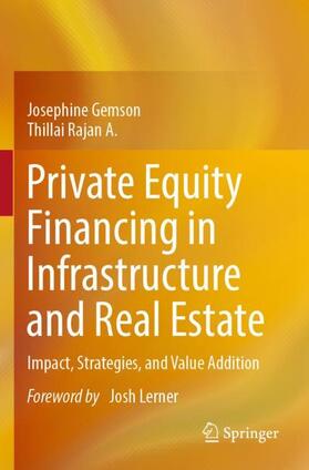 Rajan A. / Gemson |  Private Equity Financing in Infrastructure and Real Estate | Buch |  Sack Fachmedien