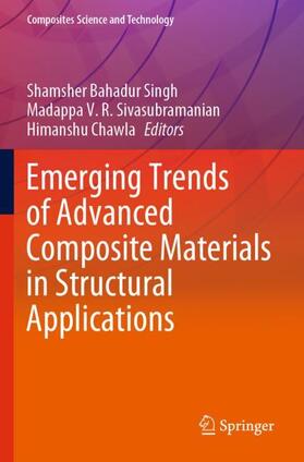 Singh / Chawla / Sivasubramanian |  Emerging Trends of Advanced Composite Materials in Structural Applications | Buch |  Sack Fachmedien