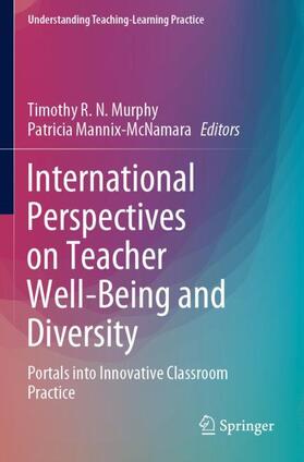 Mannix-McNamara / Murphy |  International Perspectives on Teacher Well-Being and Diversity | Buch |  Sack Fachmedien