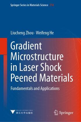 He / Zhou |  Gradient Microstructure in Laser Shock Peened Materials | Buch |  Sack Fachmedien