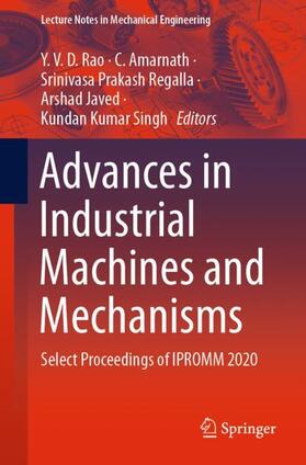 Rao / Amarnath / Singh |  Advances in Industrial Machines and Mechanisms | Buch |  Sack Fachmedien
