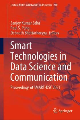 Saha / Bhattacharyya / Pang |  Smart Technologies in Data Science and Communication | Buch |  Sack Fachmedien