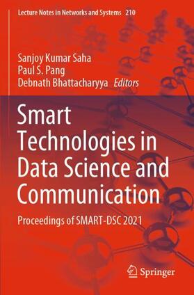 Saha / Bhattacharyya / Pang |  Smart Technologies in Data Science and Communication | Buch |  Sack Fachmedien