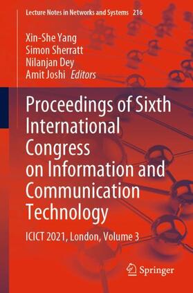 Yang / Joshi / Sherratt |  Proceedings of Sixth International Congress on Information and Communication Technology | Buch |  Sack Fachmedien