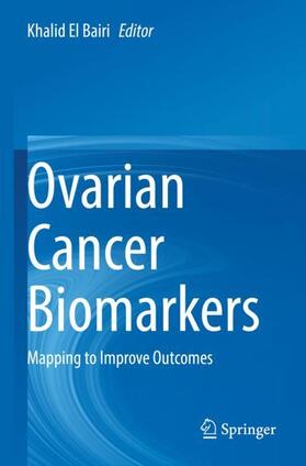 El Bairi |  Ovarian Cancer Biomarkers | Buch |  Sack Fachmedien