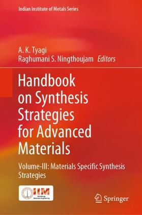 Ningthoujam / Tyagi |  Handbook on Synthesis Strategies for Advanced Materials | Buch |  Sack Fachmedien