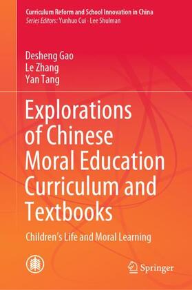 Gao / Tang / Zhang |  Explorations of Chinese Moral Education Curriculum and Textbooks | Buch |  Sack Fachmedien