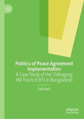Bala |  Politics of Peace Agreement Implementation | Buch |  Sack Fachmedien