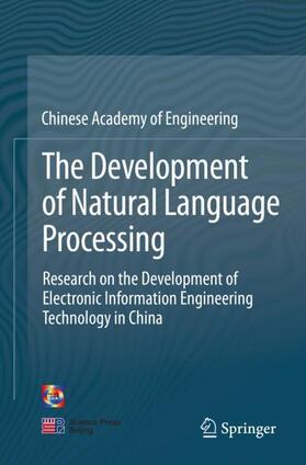 China Info & Comm Tech Grp Corp / Chinese Academy of Engineering |  The Development of Natural Language Processing | Buch |  Sack Fachmedien