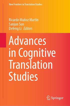 Muñoz Martín / Sun / Li |  Advances in Cognitive Translation Studies | eBook | Sack Fachmedien