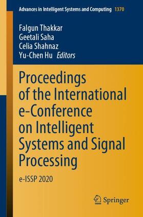 Thakkar / Hu / Saha |  Proceedings of the International e-Conference on Intelligent Systems and Signal Processing | Buch |  Sack Fachmedien