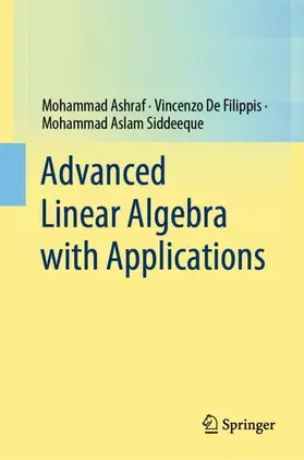 Ashraf / Aslam Siddeeque / De Filippis |  Advanced Linear Algebra with Applications | Buch |  Sack Fachmedien