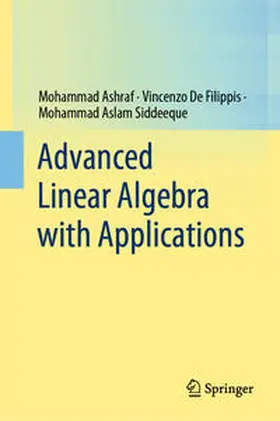 Ashraf / De Filippis / Aslam Siddeeque |  Advanced Linear Algebra with Applications | eBook | Sack Fachmedien