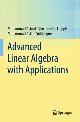 Ashraf / Aslam Siddeeque / De Filippis |  Advanced Linear Algebra with Applications | Buch |  Sack Fachmedien