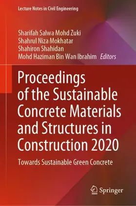 Mohd Zuki / Bin Wan Ibrahim / Mokhatar |  Proceedings of the Sustainable Concrete Materials and Structures in Construction 2020 | Buch |  Sack Fachmedien