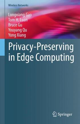 Gao / Luan / Gu |  Privacy-Preserving in Edge Computing | Buch |  Sack Fachmedien