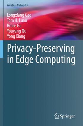 Gao / Luan / Xiang |  Privacy-Preserving in Edge Computing | Buch |  Sack Fachmedien