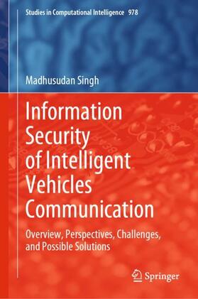 Singh | Information Security of Intelligent Vehicles Communication | Buch | 978-981-16-2216-8 | sack.de