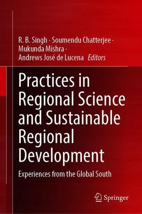 Singh / de Lucena / Chatterjee |  Practices in Regional Science and Sustainable Regional Development | Buch |  Sack Fachmedien